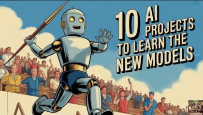 10 AI Projects to Learn Gemini 3, Nano Banana and Opus 4.5