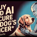 A Guy Used AI to Cure His Dog’s Cancer