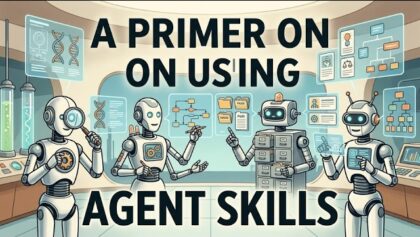 A Primer on Using Agent Skills