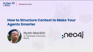 AI Dev 25 x NYC | Nyah Macklin: How to Structure Context to Make Your Agents Smarter