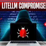 BREAKING: LiteLLM Has Been Compromised — What You Need to Know and Do Immediately