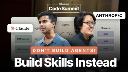 Don’t Build Agents, Build Skills Instead – Barry Zhang & Mahesh Murag, Anthropic