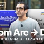 From Arc to Dia: Lessons learned building AI Browsers – Samir Mody, The Browser Company of New York