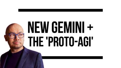 Gemini Exponential, Demis Hassabis’ ‘Proto-AGI’ coming, but …