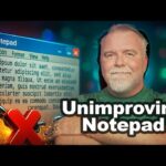 Microsoft “Improved” Notepad. I Un-Improved It.