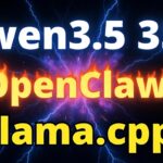 Qwen3.5 35B Meets OpenClaw: Run with Llama.cpp Locally