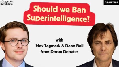 Superintelligence: To Ban or Not to Ban? Max Tegmark & Dean Ball join Liron Shapira on Doom Debates