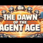 The Dawn of the Agent Age