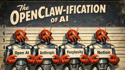 The OpenClaw-ification of AI