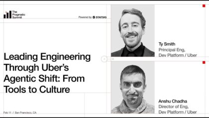 Uber: Leading engineering through an agentic shift – The Pragmatic Summit