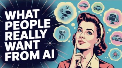 What People Really Want From AI