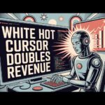 White Hot Cursor Doubles Revenue