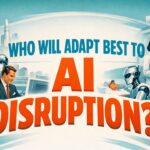 Who Will Adapt Best to AI Disruption?