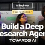 Full Workshop: Build Your Own Deep Research Agents – Louis-François Bouchard, Paul Iusztin, Samridhi