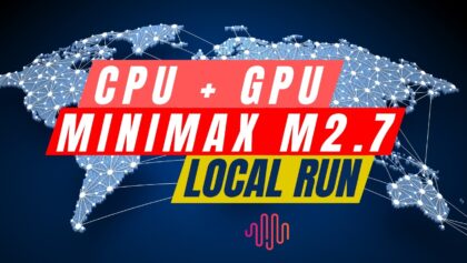 MiniMax M2.7 Running Locally on CPU + GPU – Everyone Can Do It